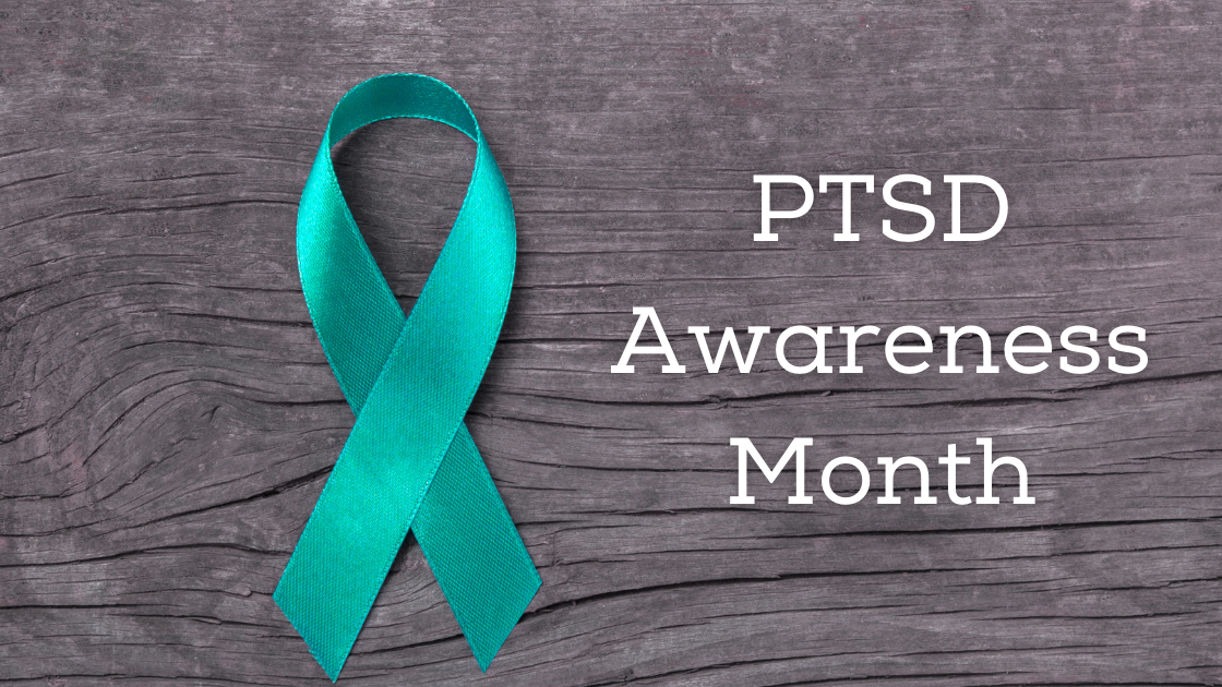 June is PTSD Awareness Month