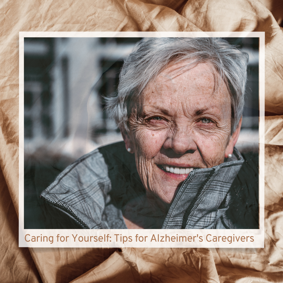 Caring for Yourself: Tips for Alzheimer’s Caregivers 